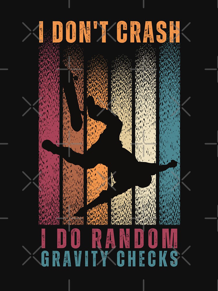 I Don't Crash I Do Random Gravity Checks Skateboard Cool Vintage Retro Skateboarding Gift For Skateboarder by... (Image 3)