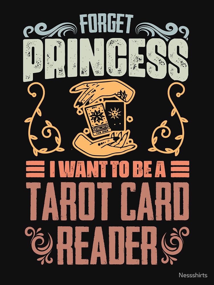 Forget Princess Retro Tarot Card Reading A Tarot Card Reader by Nessshirts T-Shirts, Hoodie, Sweatshirt (Image 3)