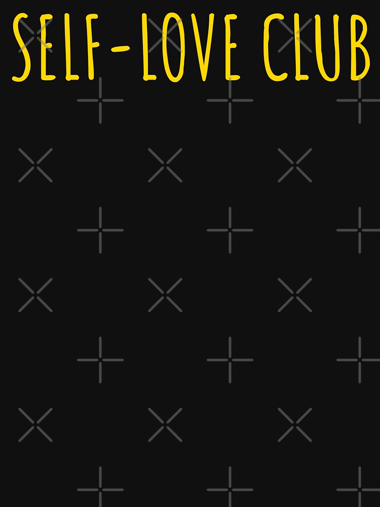 funny self-love quote self-love club by Aviartz01 T-Shirts, Hoodie, Sweatshirt | BlankRebels.com (Image 3)