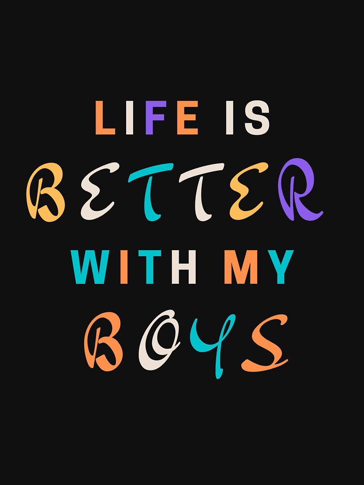 Life is Better with My Boys, Boy Mom, Boy Mama, Mom of Boys Gift by redsh2564 T-Shirts, Hoodie, Sweatshirt (Image 3)