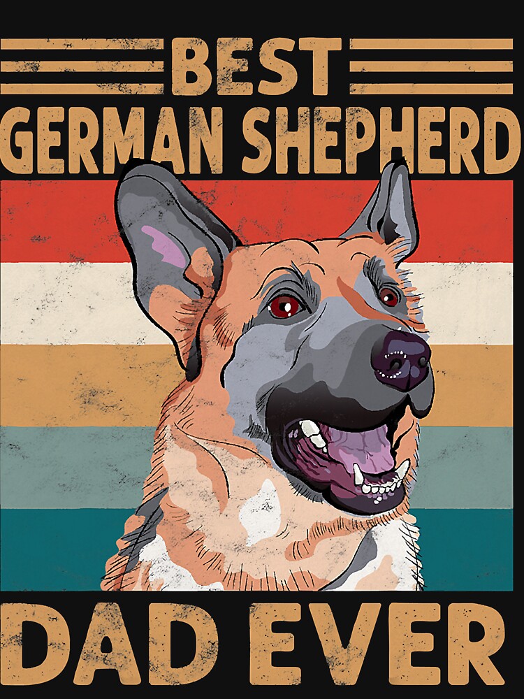 best german shepherd dad ever vintage shepherd dad by EmilyPippin T-Shirts, Hoodie, Sweatshirt | BlankRebels.com (Image 3)