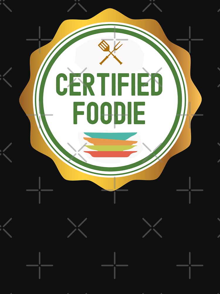 Certified Foodie by cool-merch T-Shirts, Hoodie, Sweatshirt | BlankRebels.com (Image 3)