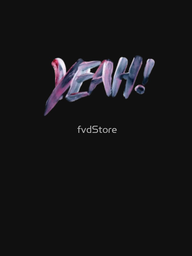 Yeah by fvdStore T-Shirts, Hoodie, Sweatshirt | BlankRebels.com (Image 3)