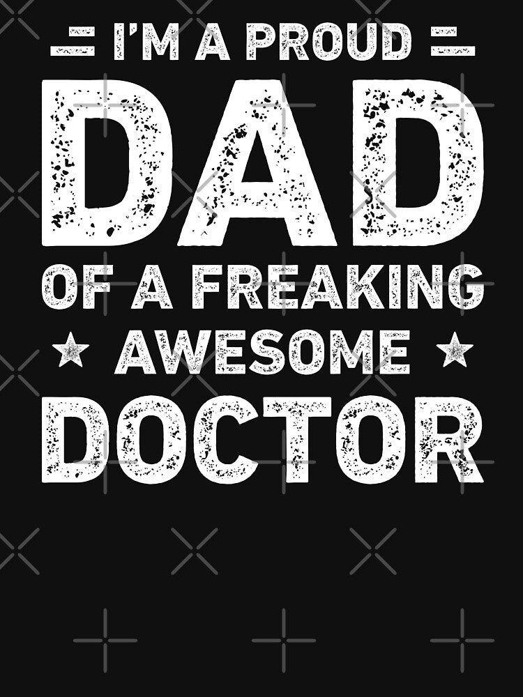 Proud Dad Of A Freaking Awesome Doctor Dad Funny by RareBunny T-Shirts, Hoodie, Sweatshirt | BlankRebels.com (Image 3)