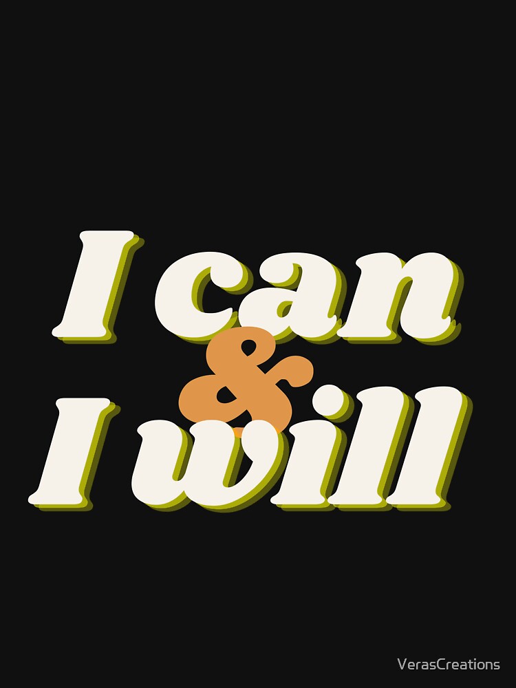 I can and I will by VerasCreations T-Shirts, Hoodie, Sweatshirt | BlankRebels.com (Image 3)
