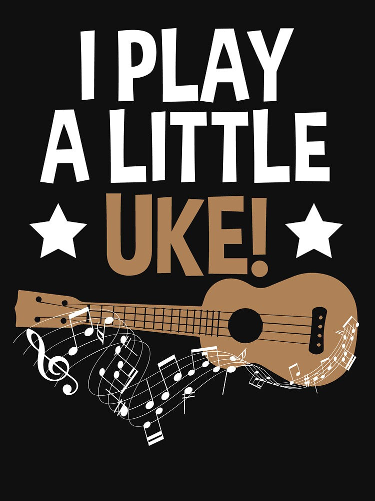I Play A Little Uke by SuperStuffStore T-Shirts, Hoodie, Sweatshirt | BlankRebels.com (Image 3)