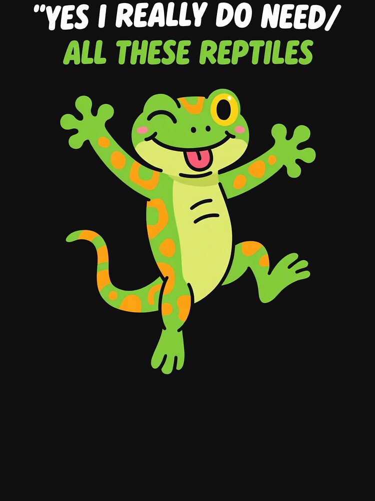 Yes I Really Do Need All These Reptiles by VinsendDraconi T-Shirts, Hoodie, Sweatshirt | BlankRebels.com (Image 3)