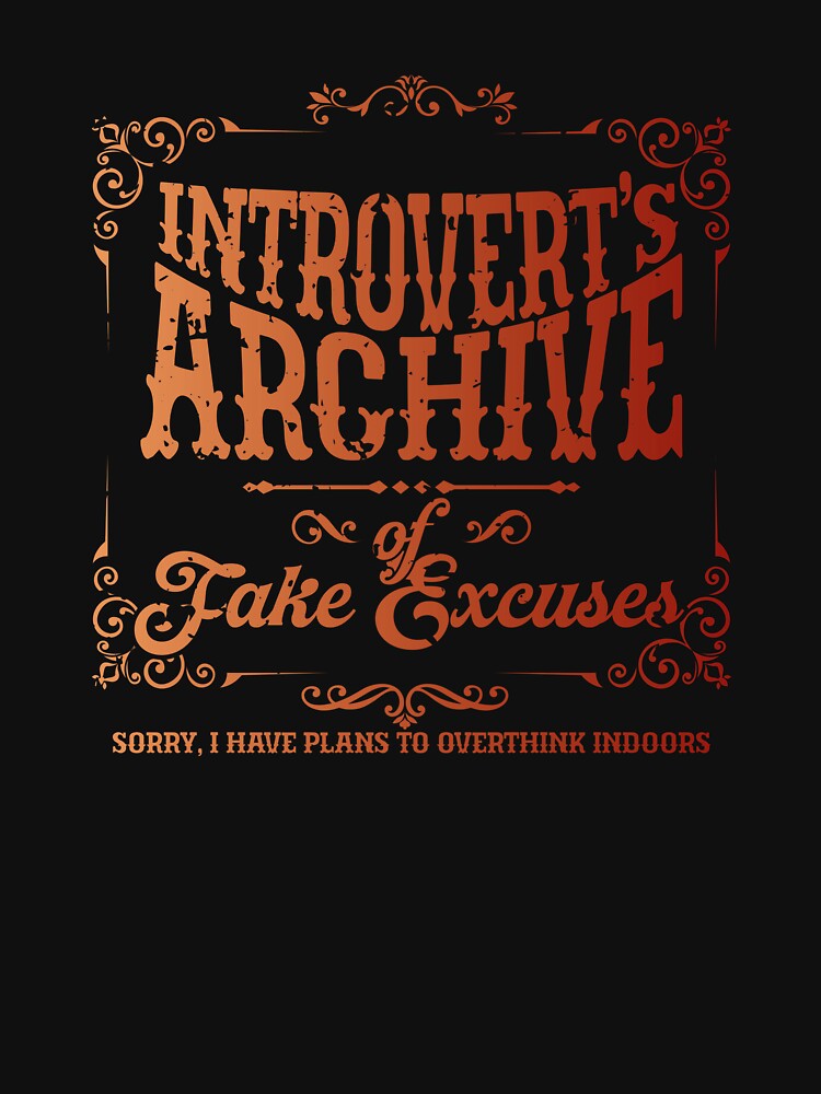 Introvert’s Archive of Fake Excuses by Milena R. T-Shirts, Hoodie, Sweatshirt | BlankRebels.com (Image 3)