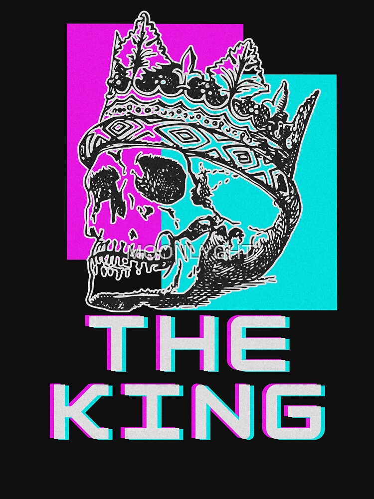 The king by MOONLYGHT T-Shirts, Hoodie, Sweatshirt | BlankRebels.com (Image 3)