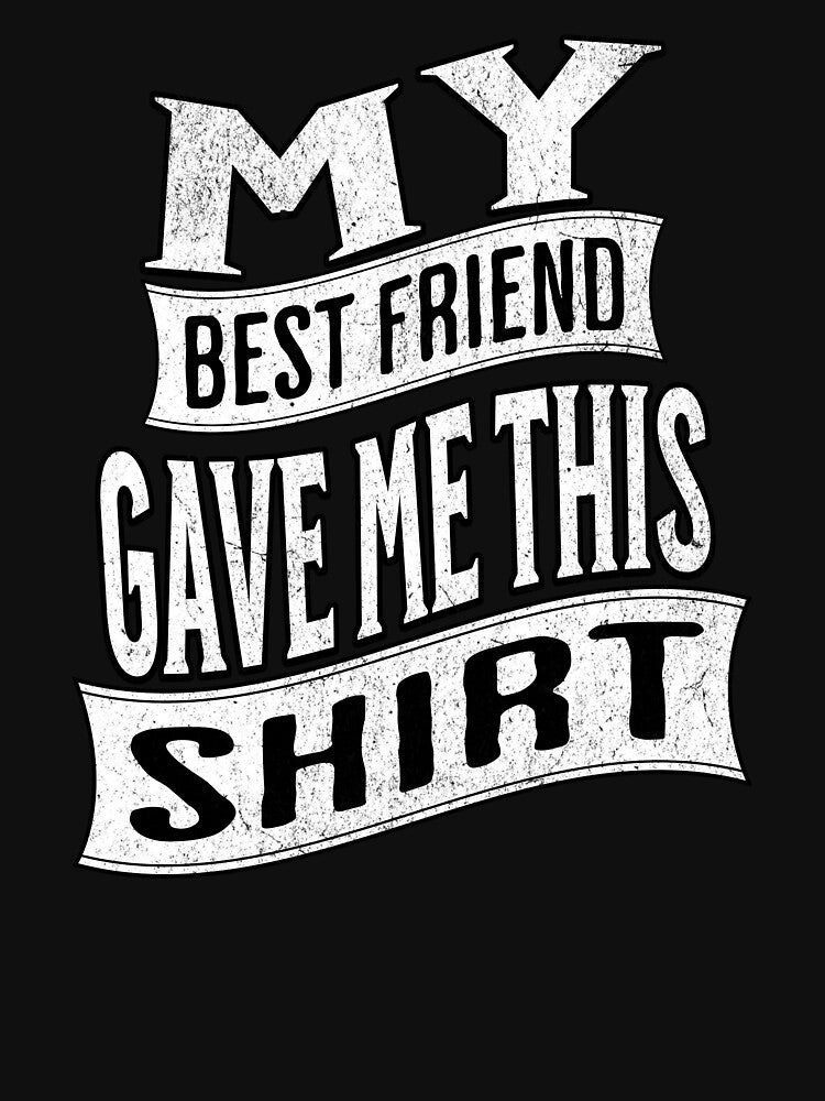 My best friend gave me this by CeliaZnx T-Shirts, Hoodie, Sweatshirt | BlankRebels.com (Image 3)