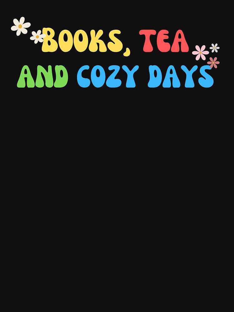 Book Aesthetic Books Tea And Cozy Days by EverAfterStudio T-Shirts, Hoodie, Sweatshirt | BlankRebels.com (Image 3)