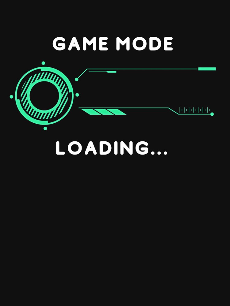 Game Mode Loading Text Based Illustration White Text T-Shirts, Hoodie, Sweatshirt