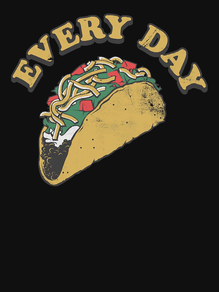 Every day is Taco Tuesday by Lyda Hartmann T-Shirts, Hoodie, Sweatshirt | BlankRebels.com (Image 3)