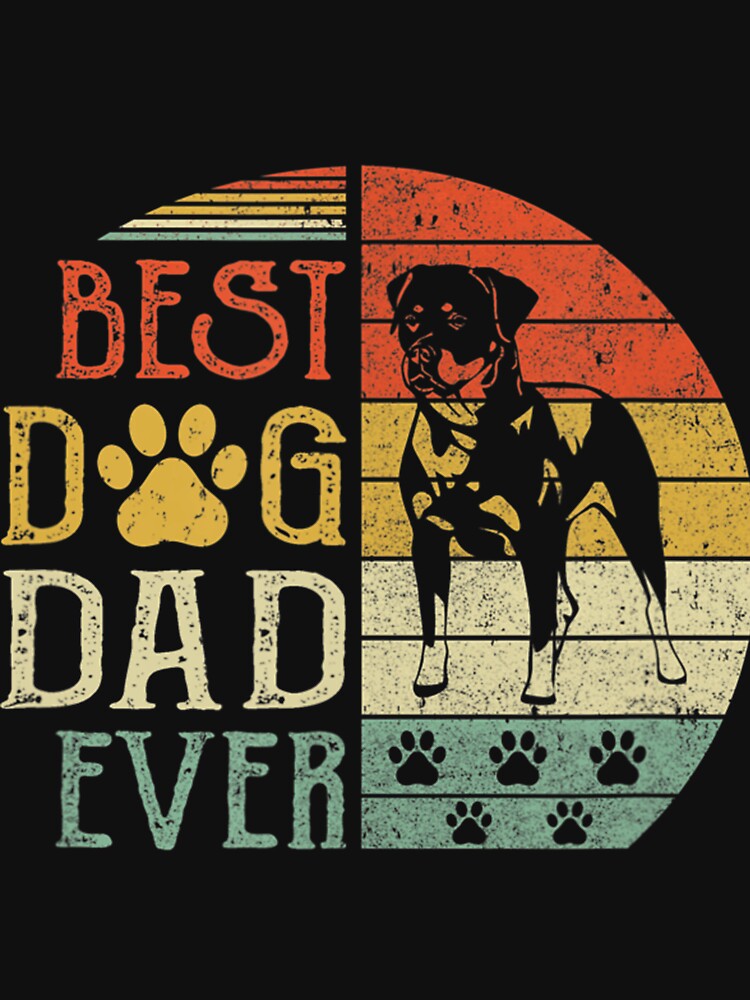 Rottweiler Best Dog Dad Ever Vintage Father'S Day Retro by yuxdnfet82 T-Shirts, Hoodie, Sweatshirt (Image 3)