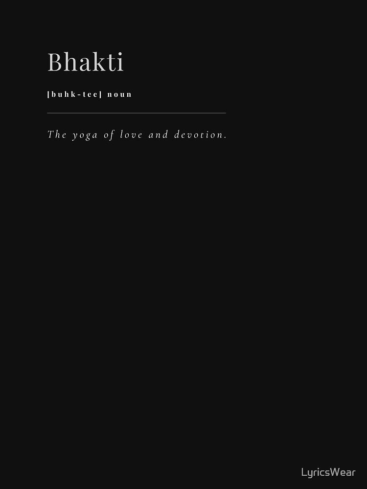 Bhakti: The yoga of love and devotion. by LyricsWear
