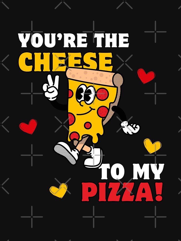 Perfect funny valentine's day gift for pizza lovers, you are the cheese to my pizza by GraphicPOD ⭐⭐⭐⭐⭐ (4.9k)... (Image 3)