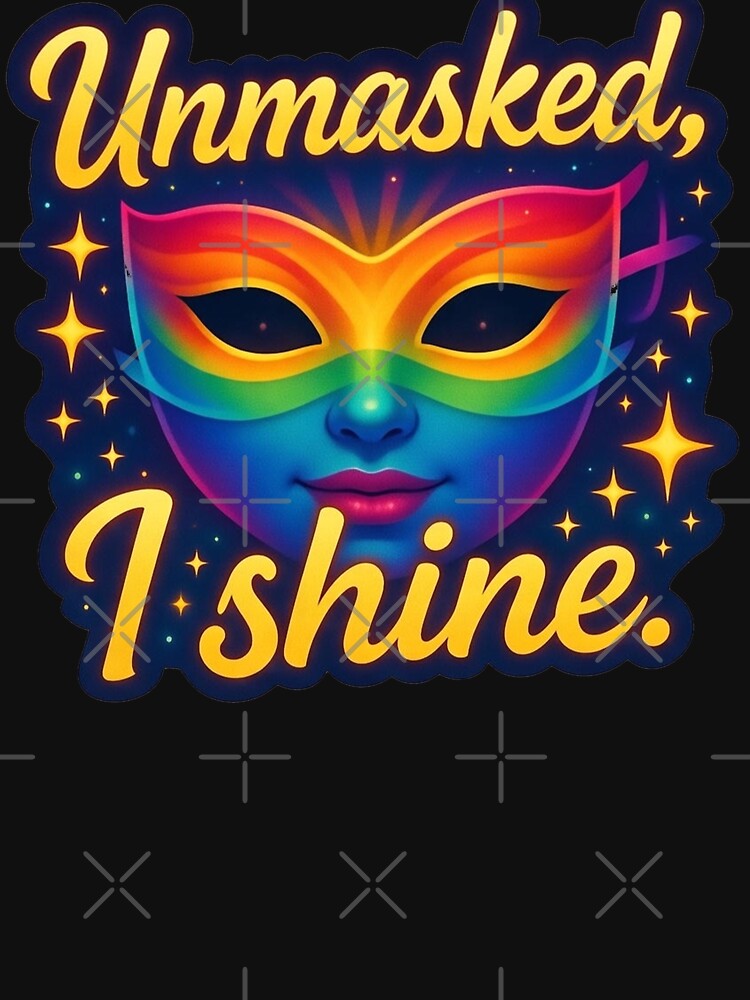 Unmasked I Shine Neurodivergent Masking by PixelQ