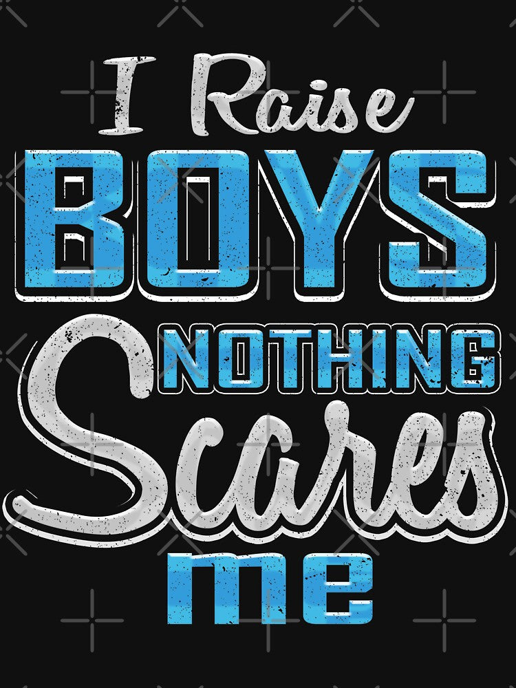 I Raise Boys Nothing Scares Me by LemoBoy T-Shirts, Hoodie, Sweatshirt | BlankRebels.com (Image 3)