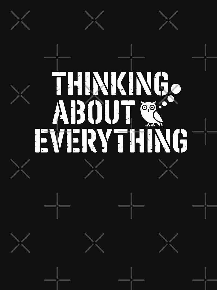 Thinking About Everything by theartfulaspie T-Shirts, Hoodie, Sweatshirt | BlankRebels.com (Image 3)