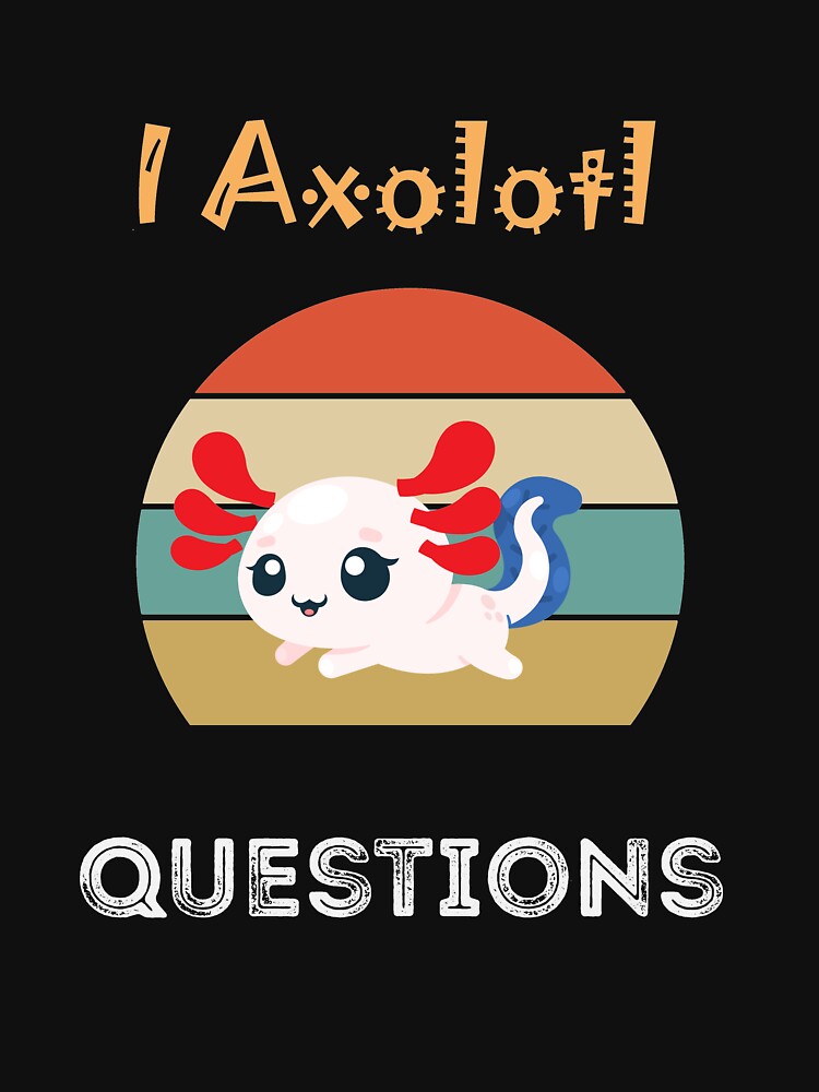 I Axolotl Questions gift Kids Blue Salamander Plush Axolotl Gift by LeGasol T-Shirts, Hoodie, Sweatshirt (Image 3)