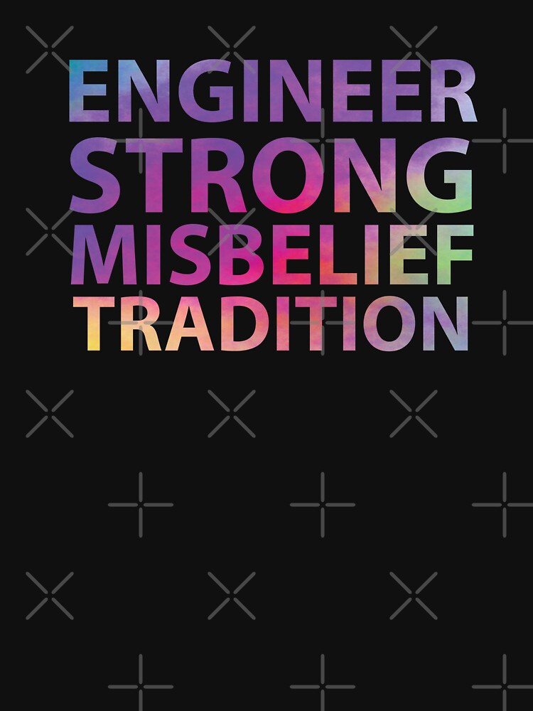 Engineer strong misbelief tradition - funny niche quotes - occupations by Rsagur12 T-Shirts, Hoodie, Sweatshirt (Image 3)