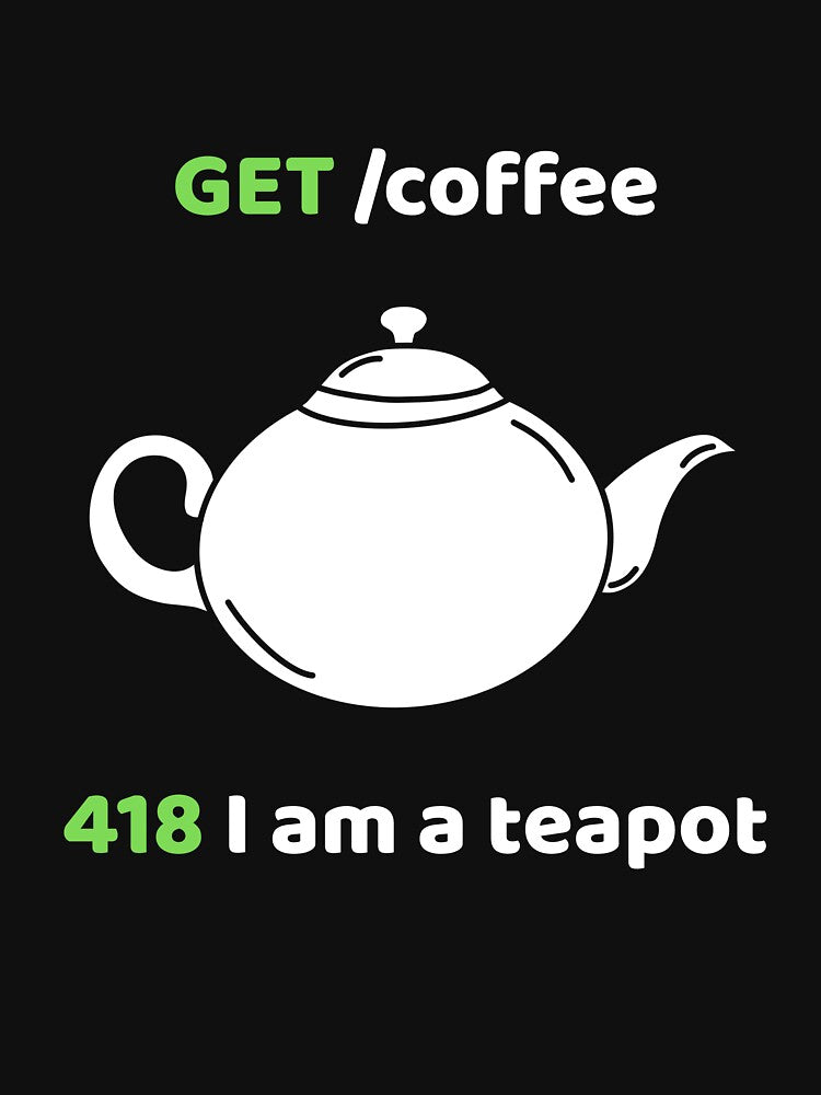 get coffee - 418  i am a teapot by bergee T-Shirts, Hoodie, Sweatshirt | BlankRebels.com (Image 3)