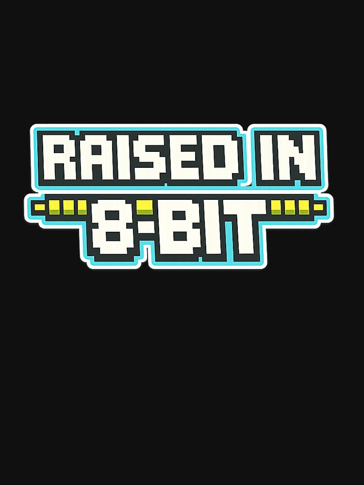 Retro gaming shirt - Raised in 8-bit by TiltedPlayer