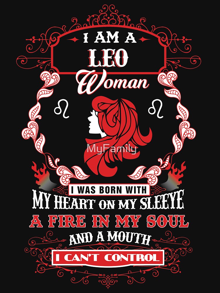 Leo woman with my heart on my sleeve a fire in my soul and a mouth by MyFamily T-Shirts, Hoodie, Sweatshirt (Image 2)