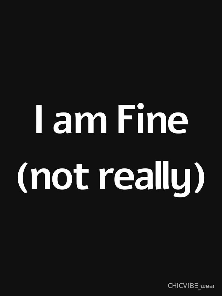 I am Fine by CHICVIBE_wear T-Shirts, Hoodie, Sweatshirt | BlankRebels.com (Image 3)