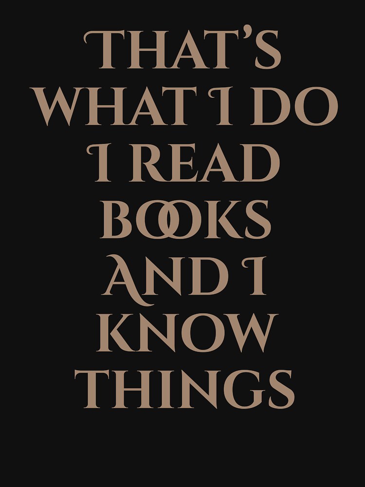 That's What I Do I Read Books And I Know Things by MochaBookClub T-Shirts, Hoodie, Sweatshirt | BlankRebels.com (Image 3)