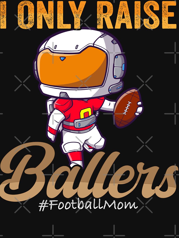 I Only Raise Ballers Basketball Mom - Astronaut Basketball Player by Smix Pixels T-Shirts, Hoodie, Sweatshirt (Image 3)
