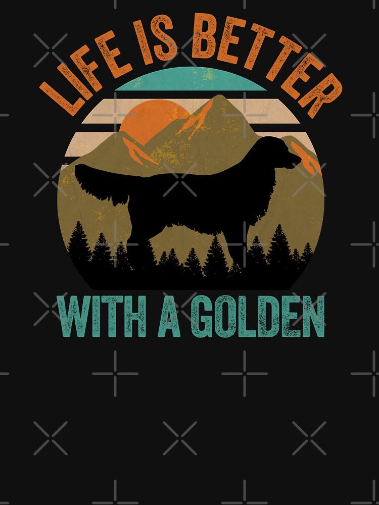 Life Is Better With A Golden Retriever Dog Gift by Guarddogdrive T-Shirts, Hoodie, Sweatshirt | BlankRebels.com (Image 3)