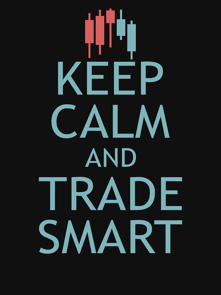 Keep Calm and Trade Smart by MOCOPOCO T-Shirts, Hoodie, Sweatshirt | BlankRebels.com (Image 3)