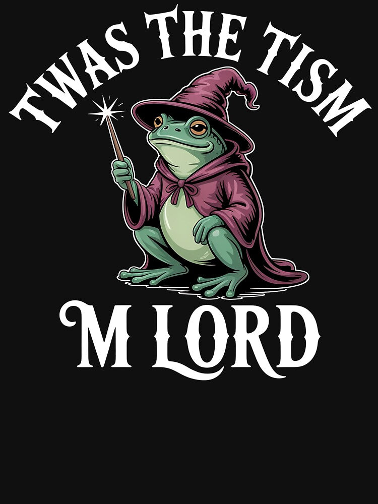 Twas Tism M Lord Frog This Is Perfect Autistic Individuals Their Loved Ones Who Humorously Celebrate Neurodiversity T-Shirts, Hoodie, Sweatshirt