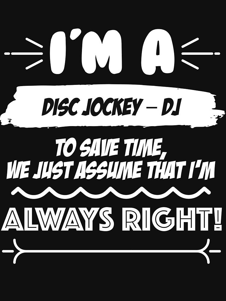 Disc Jockey – DJ Job Gift for every Disc Jockey – DJ Funny Slogan Hobby Work Worker Fun by trybest T-Shirts,... (Image 3)