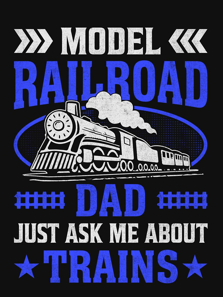 Model Railroad Dad - Ask Me About Trains for your Railway Modeller or Steam Engine Locomotive Enthusiast. by... (Image 3)
