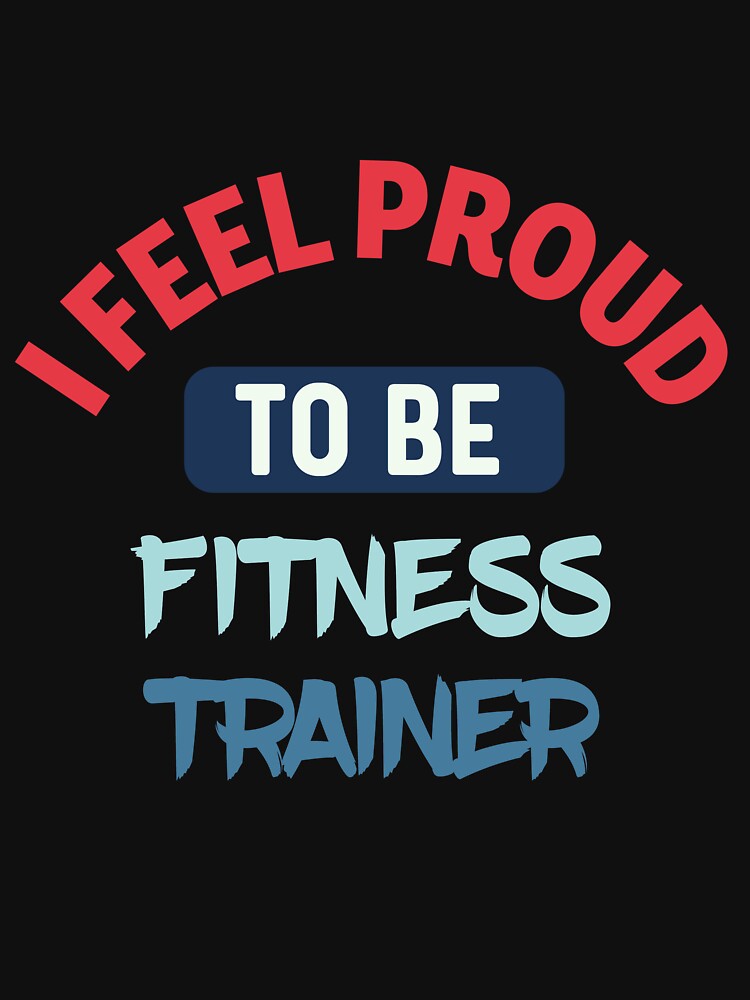 I feel Proud to be fitness trainer retro by bumperapparels T-Shirts, Hoodie, Sweatshirt | BlankRebels.com (Image 3)