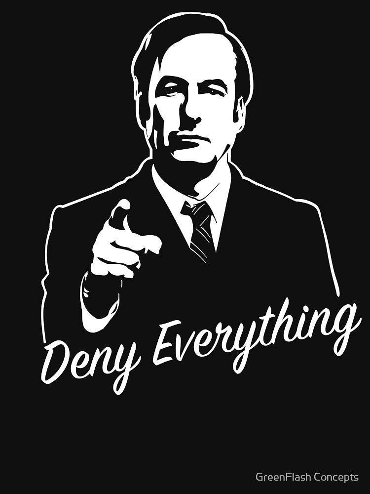 Deny Everything - Funny Design by Brandon Miura T-Shirts, Hoodie, Sweatshirt | BlankRebels.com (Image 3)