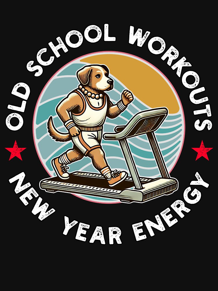 old school workout new year energy by Visual-digital T-Shirts, Hoodie, Sweatshirt | BlankRebels.com (Image 3)
