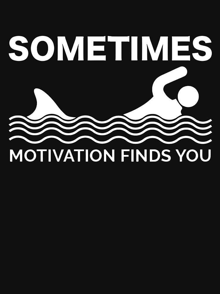 Mens Sometimes Motivation Finds You by FelicityKno T-Shirts, Hoodie, Sweatshirt | BlankRebels.com (Image 3)
