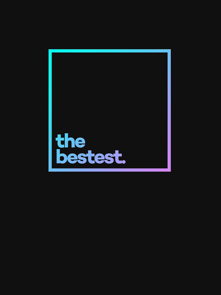 The Bestest Minimal Color Typography by meeneemal T-Shirts, Hoodie, Sweatshirt | BlankRebels.com (Image 3)