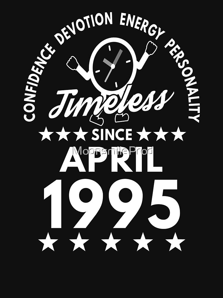 April Birthday Timeless Person -1995 - White Text by MoonsmileProd T-Shirts, Hoodie, Sweatshirt | BlankRebels.com (Image 3)