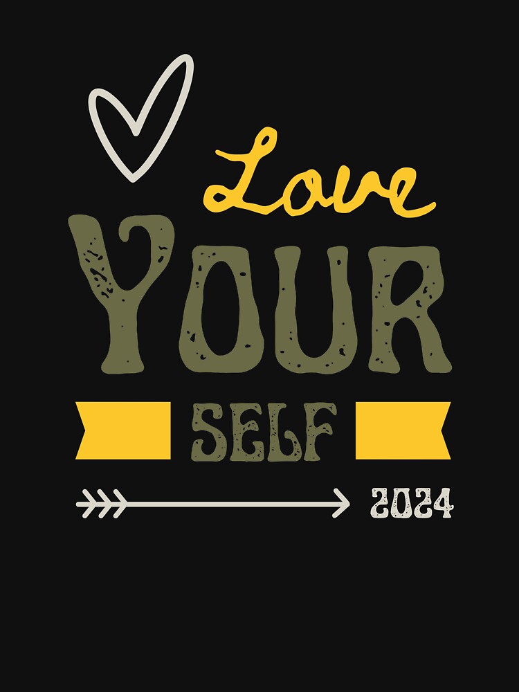 Love your Self 3. Strategy 2024. by DamiCrea82 T-Shirts, Hoodie, Sweatshirt | BlankRebels.com (Image 3)