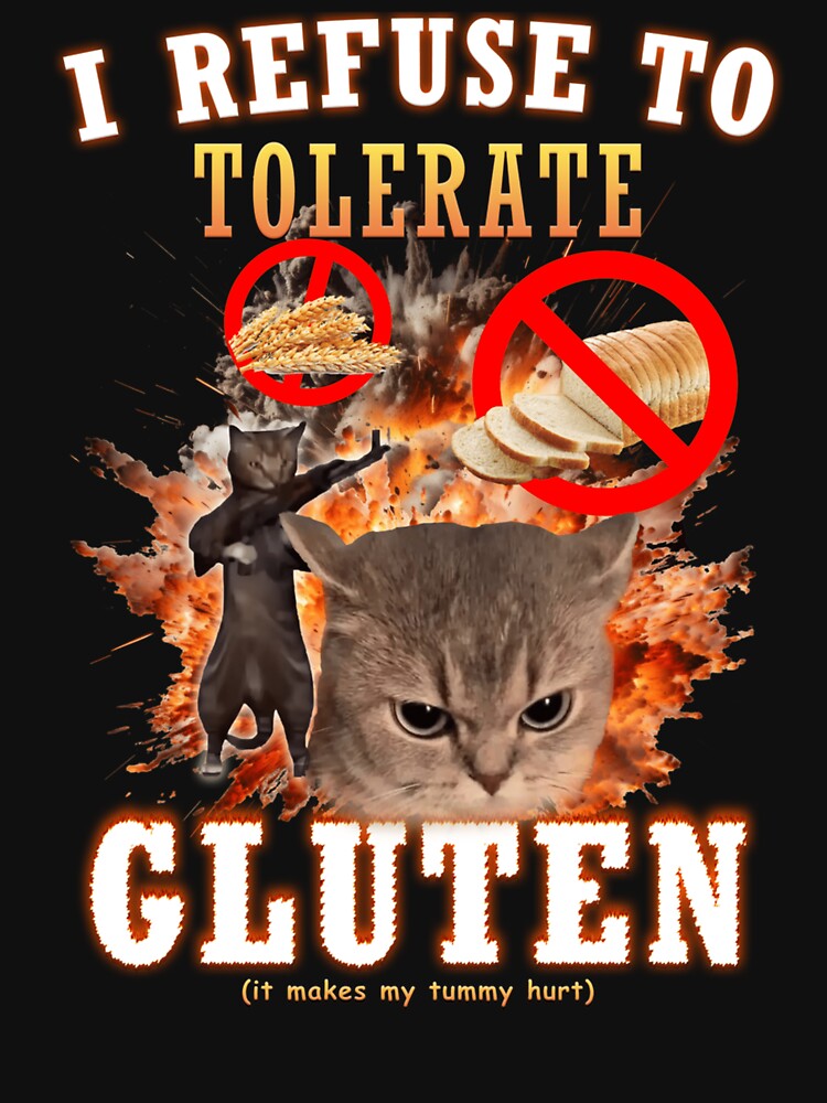 I Refuse Tolerate Gluten Funny Cat Meme T-Shirts, Hoodie, Sweatshirt