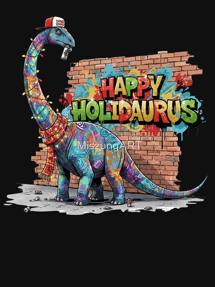 Christmas Dinosaur Graffiti – Happy Holidaurus by MiszungART T-Shirts, Hoodie, Sweatshirt | BlankRebels.com (Image 3)
