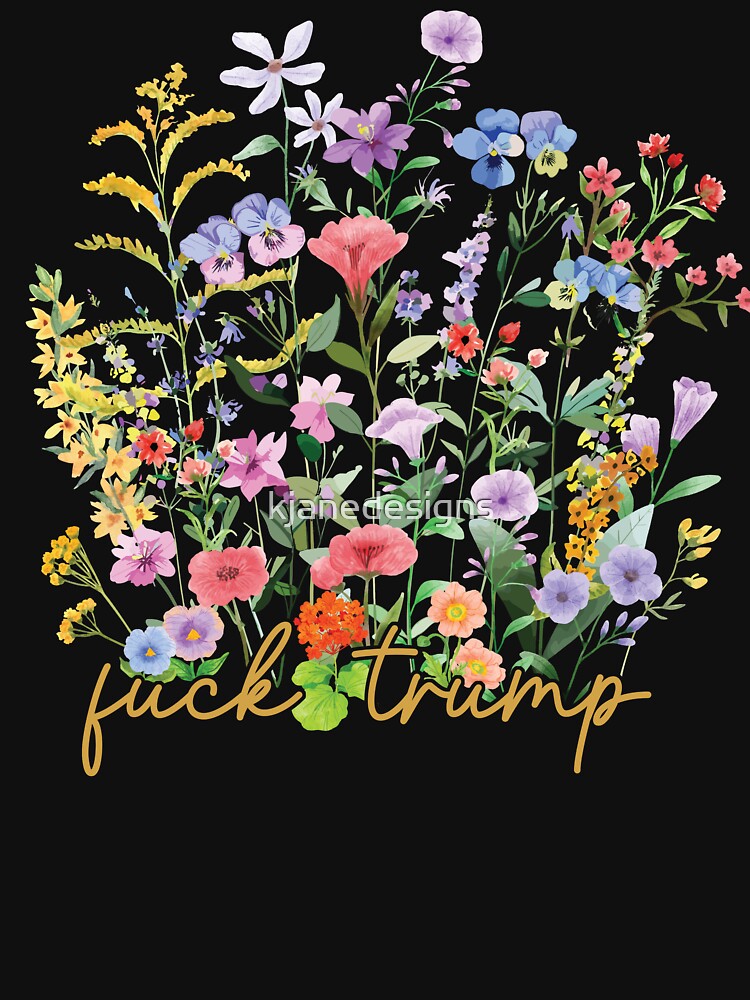 Subtle Floral F*ck Trump by kjanedesigns T-Shirts, Hoodie, Sweatshirt | BlankRebels.com (Image 3)
