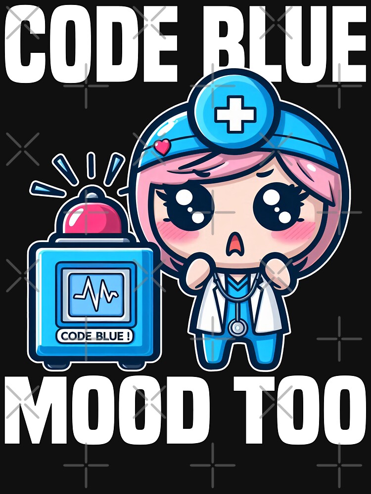 CODE BLUE, MOOD TOO - DOCTOR GIFT by KEF Custom T-Shirts, Hoodie, Sweatshirt | BlankRebels.com (Image 3)
