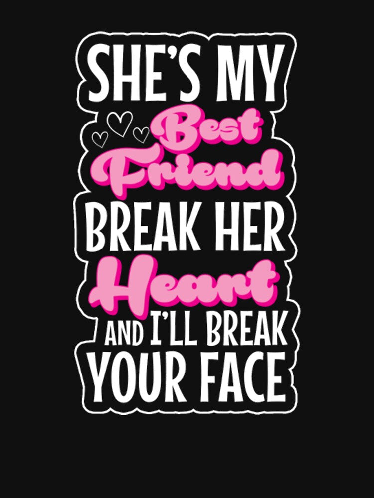 She Best Friend Heart Your Face by ClamenTaon T-Shirts, Hoodie, Sweatshirt | BlankRebels.com (Image 2)