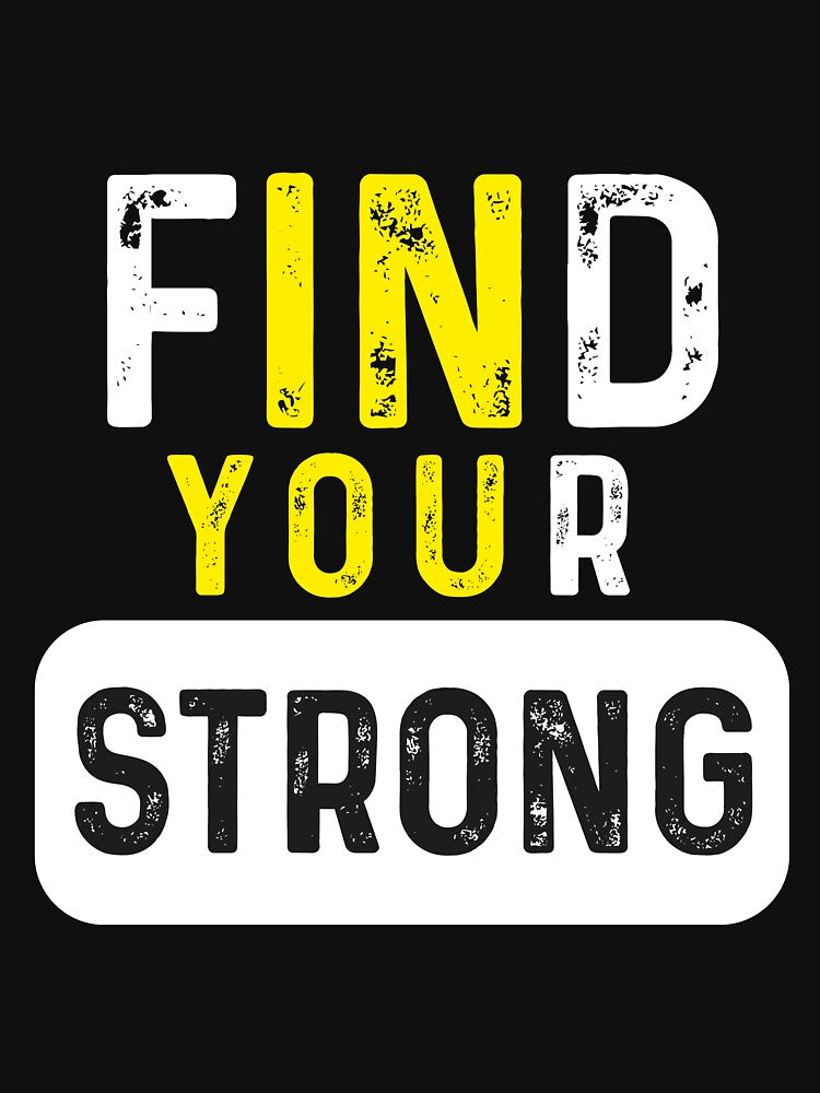 Find Your Strong (In You) Motivational Muscle Quotes, Quotes by VerdePlantTees T-Shirts, Hoodie, Sweatshirt (Image 3)