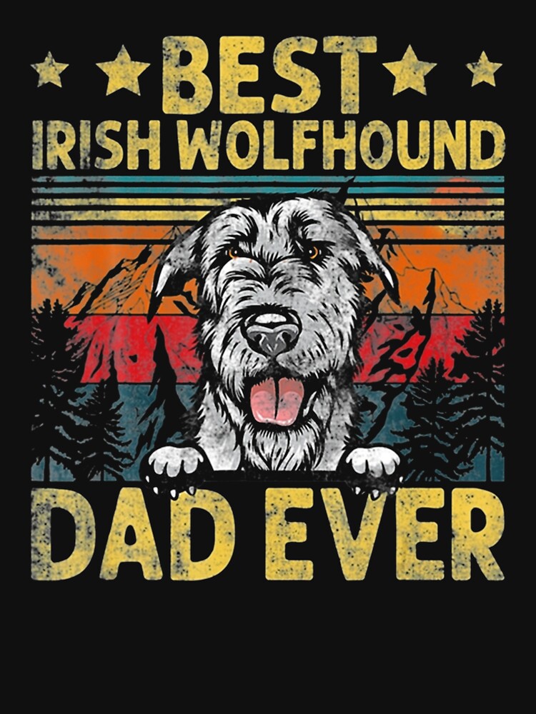 Best Irish Wolfhound Dad Ever Vintage Dog by Louisa Kohler T-Shirts, Hoodie, Sweatshirt | BlankRebels.com (Image 3)
